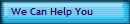 We Can Help You